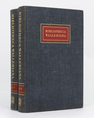 Item #134058 Bibliotheca Walleriana. The Books Illustrating the History of Medicine and Science...