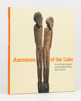 Item #134063 Ancestors of the Lake. Art of Lake Sentani and Humboldt Bay, New Guinea. The Menil...