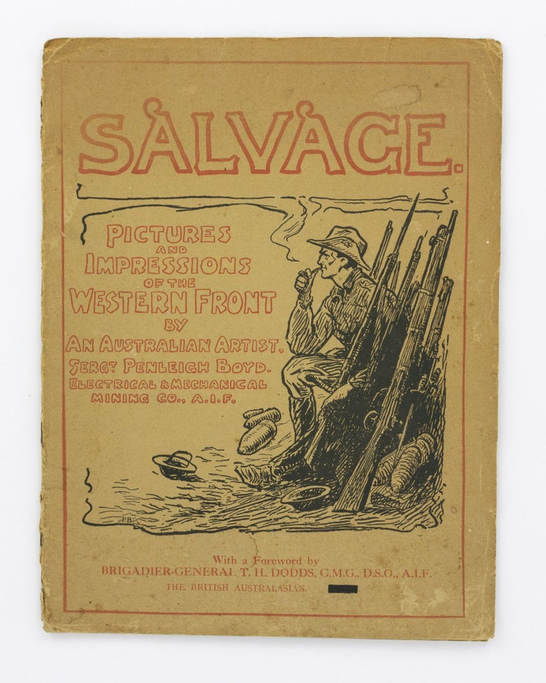 Item #134070 Salvage. Pictures and Impressions of the Western Front [by an Australian Artist, Sergt. Penleigh Boyd, Electrical & Mechanical Mining Co., A.I.F. (cover subtitle)]. Sergeant Theodore Penleigh BOYD.