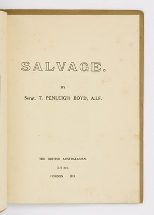 Salvage. Pictures and Impressions of the Western Front [by an Australian Artist, Sergt. Penleigh Boyd, Electrical & Mechanical Mining Co., A.I.F. (cover subtitle)]