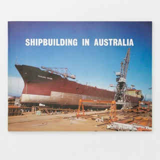 Item #134083 Shipbuilding in Australia. Shipbuilding