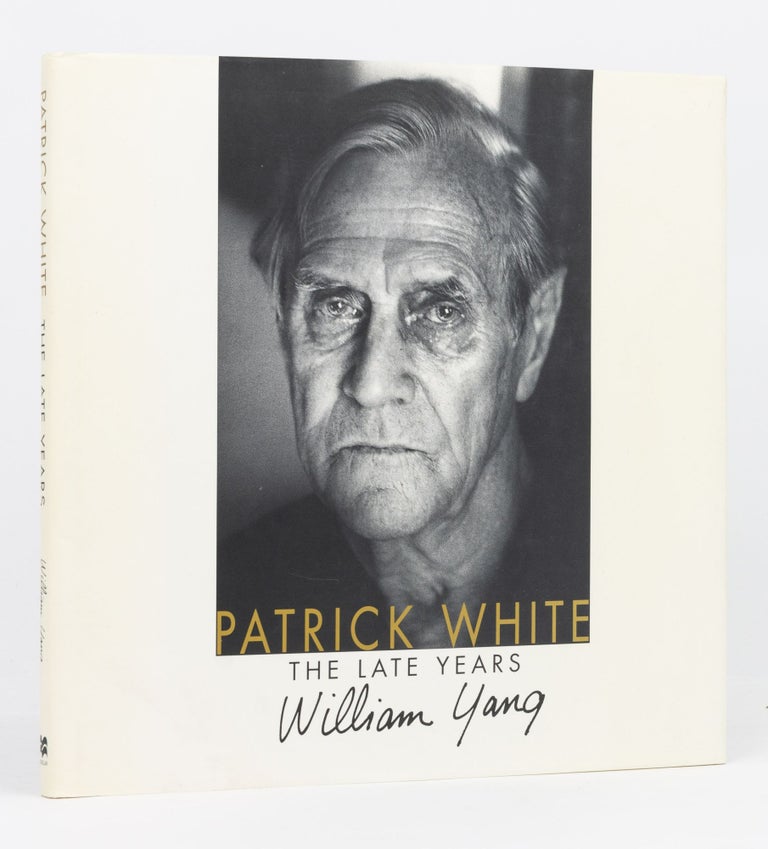 Item #134093 Patrick White. The Late Years. William YANG.
