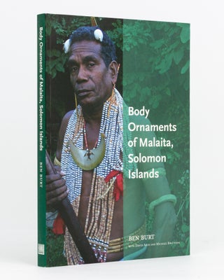 Item #134094 Body Ornaments of Malaita, Solomon Islands. Ben BURT