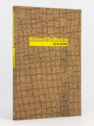 Item #134109 Wisdom of the Mountain. Art of the Ömie. Sana BALAI, Judith RYAN