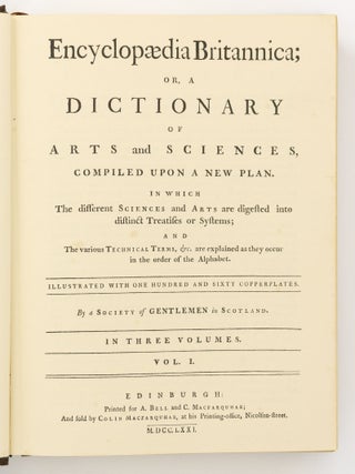 Encyclopaedia Britannica; or, a Dictionary of Arts and Sciences, compiled upon a New Plan...