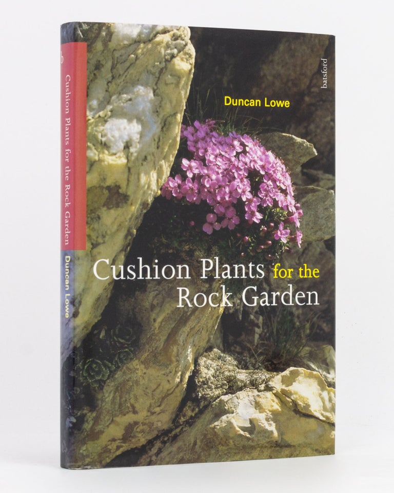 Item #134279 Cushion Plants for the Rock Garden. Duncan LOWE.