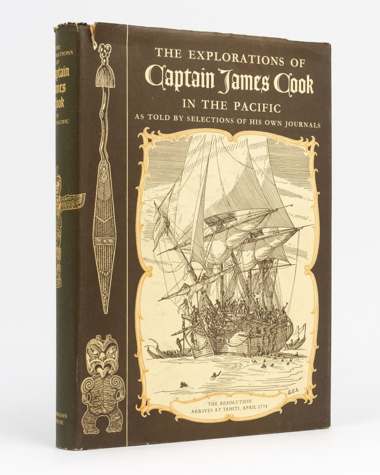Item #134301 The Explorations of Captain James Cook in the Pacific as told by Selections of his Own Journals, 1768-1779. Captain James COOK.
