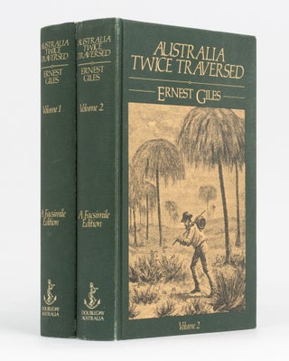 Item #134313 Australia Twice Traversed. Ernest GILES
