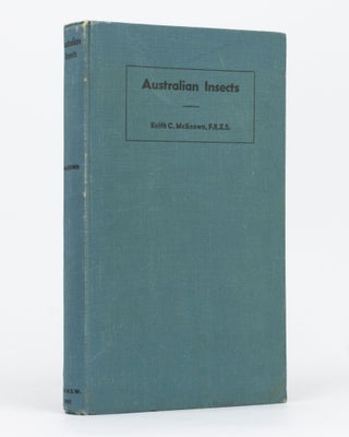 Item #134352 Australian Insects. An Introductory Handbook. Keith C. McKEOWN