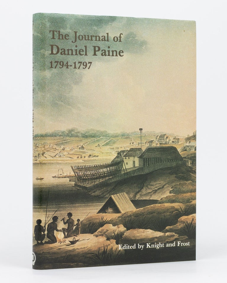 Item #134485 The Journal of Daniel Paine, 1794-1797. R J. B. KNIGHT, Alan FROST.