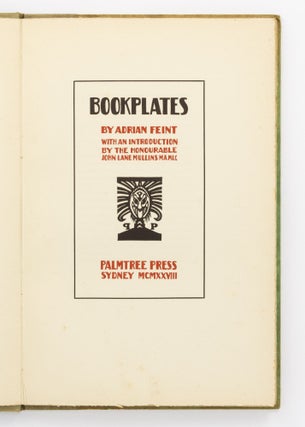 Bookplates by Adrian Feint. With an Introduction by the Honourable John Lane Mullins MA MLC
