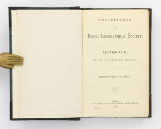 A substantial number of important articles on exploration and Indigenous Australia, mainly relating to Northern Australia, contained in the Proceedings of the Royal Geographical Society of Australasia, South Australian Branch, Volume 2 (Sessions 1886-7 and 1887-8) and Volume 3 (Sessions 1888-9 to 1897-8)