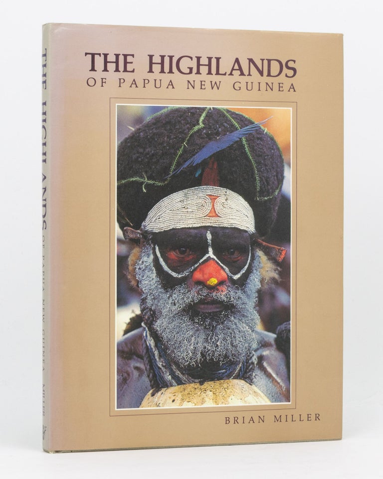 Item #134573 The Highlands of Papua New Guinea. Brian MILLER.