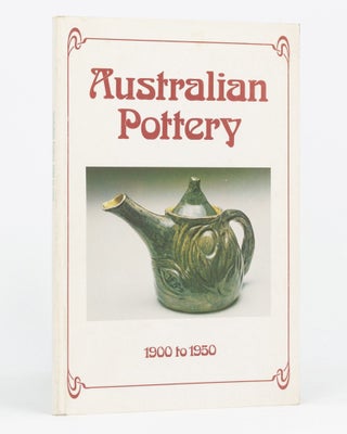 Item #134612 Australian Pottery, 1900 to 1950. Peter TIMMS