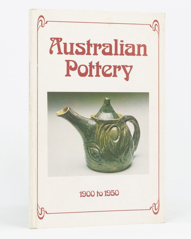 Item #134612 Australian Pottery, 1900 to 1950. Peter TIMMS.