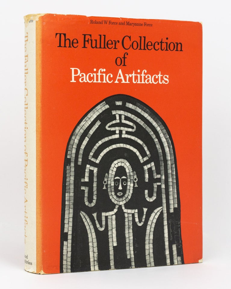 Item #134633 The Fuller Collection of Pacific Artifacts. Fuller Collection, Roland W. FORCE, Maryanne FORCE.