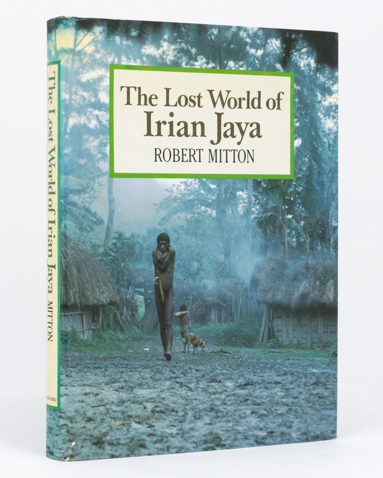 Item #134636 The Lost World of Irian Jaya. Robert MITTON.