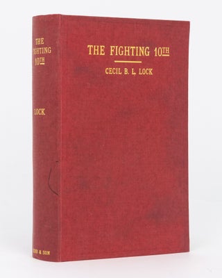 Item #134640 The Fighting 10th. A South Australian Centenary Souvenir of the 10th Battalion, AIF,...