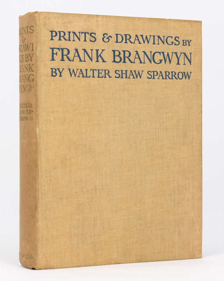 Item #134644 Prints & Drawings by Frank Brangwyn, with some other Phases of his Art. Frank BRANGWYN, Walter Shaw SPARROW.