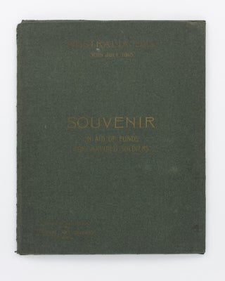 Item #134649 Australia Day, 30th July, 1915. Souvenir. In Aid of Funds for Wounded Soldiers ......