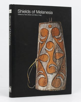 Item #134651 Shields of Melanesia. Harry BERAN, Barry CRAIG