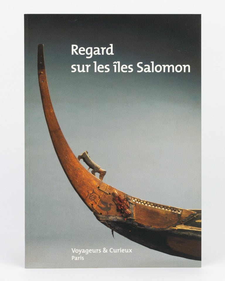 Item #134653 Voyageurs et Curieux. Arts Primitifs, Curiosités, Livres Anciens. Regard sur les Îles Salomon. Jean-Edouard CARLIER.