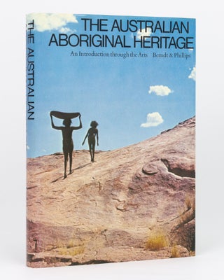 Item #134666 The Australian Aboriginal Heritage. An Introduction through the Arts. Ronald M....