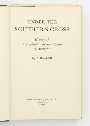 Under the Southern Cross. History of the Evangelical Lutheran Church of Australia