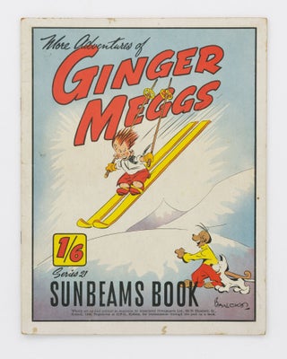 Item #134713 More Adventures of Ginger Meggs. Series 21. Sunbeams Book [cover title]. James C....