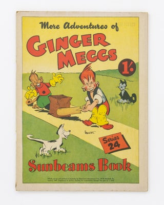 Item #134716 More Adventures of Ginger Meggs. Series 24. Sunbeams Book [cover title]. James C....