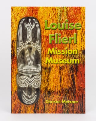 Item #134718 Louise Flierl Mission Museum. Artefacts and Photographs reflecting the Culture and...