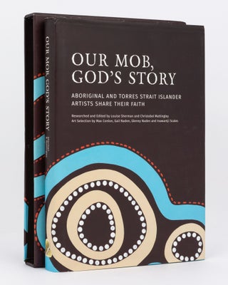 Item #134732 Our Mob, God's Story. Aboriginal and Torres Strait Islander Artists share their...