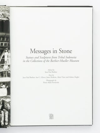Messages in Stone. Statues and Sculptures from Tribal Indonesia in the Collections of the Barbier-Mueller Museum
