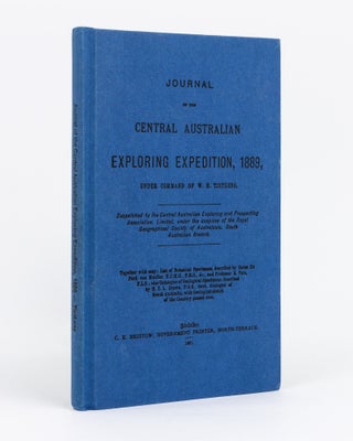 Item #134791 Journal of the Central Australian Exploring Expedition, 1889, under command of W.H....