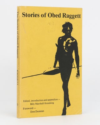 Item #134798 Stories of Obed Raggett. MARSHALL-STONEKING, Billy