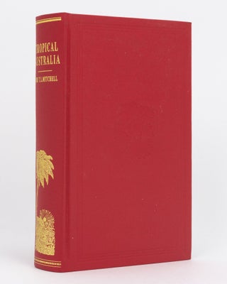 Item #134803 Journal of an Expedition into the Interior of Tropical Australia in Search of a...