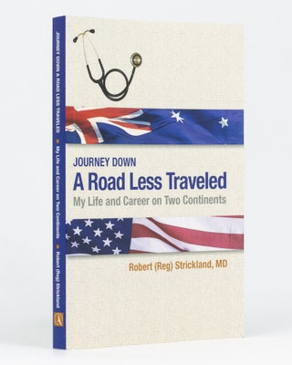 Item #134874 Journey Down a Road Less Traveled. My Life and Career on Two Continents. Robert...