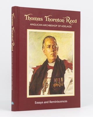 Item #134885 Thomas Thornton Reed, Archbishop of Adelaide. Essays and Reminiscences. Airlie...
