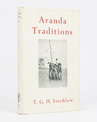 Item #134958 Aranda Traditions. T. G. H. STREHLOW