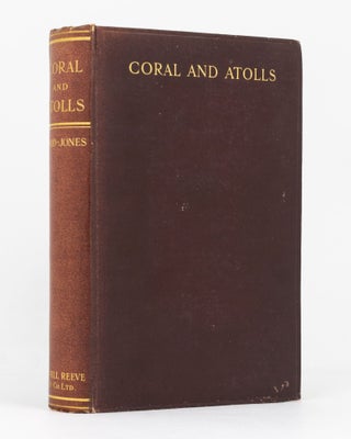 Item #135008 Coral and Atolls. A History and Description of the Keeling-Cocos Islands, with an...