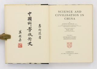 Science and Civilisation in China. Volumes 1, 2, 3, 4 (Parts I, II, and III), 5 (Part II), and 6 (Part II)
