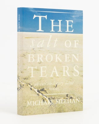 Item #135094 The Salt of Broken Tears. Michael MEEHAN