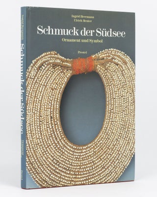 Item #135108 Schumck der Südsee. Ornament und Symbol. Objekte aus dem Linden-Museum, Stuttgart....