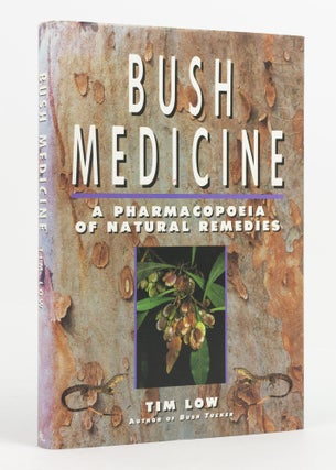 Item #135220 Bush Medicine. A Pharmacopoeia of Natural Remedies. Tim LOW