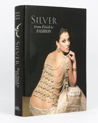 Item #135223 Silver. From Fetish to Fashion. Daniel NADLER, Serga NADLER