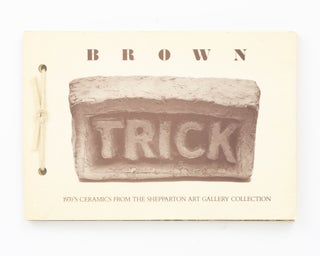 Item #135232 Brown. 1970's Ceramics from the Shepparton Art Gallery Collection. William Joseph...