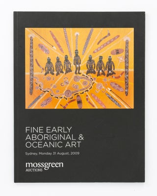 Item #135238 Fine Early Aboriginal and Oceanic Art. Sydney, Monday 31 August, 2009. Auction...