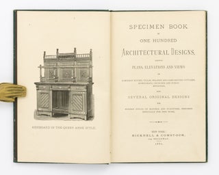 Item #135261 Specimen Book of One Hundred Architectural Designs, showing Plans, Elevations and...