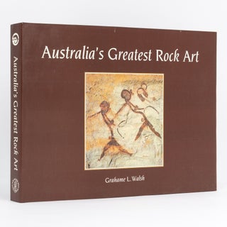 Item #135267 Australia's Greatest Rock Art. Grahame L. WALSH