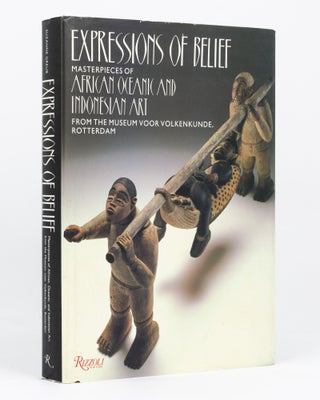 Item #135289 Expressions of Belief. Masterpieces of African, Oceanic and Indonesian Art from the...